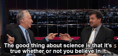 savvymavvy: methlabrador: when people say “i dont believe in science” what