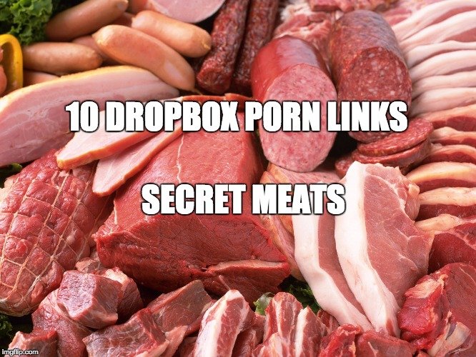 10 dropboxes full of porn