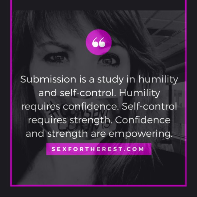 Submission is a release of control, not power.