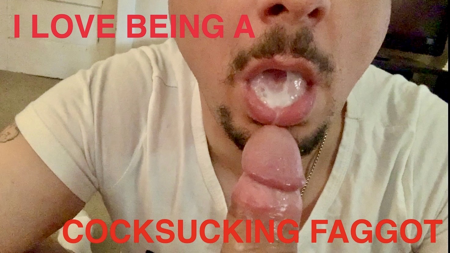 COCKSUCKING FAGGOT