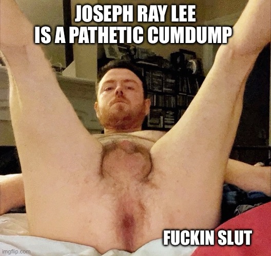 Faggot Joseph Ray Lee