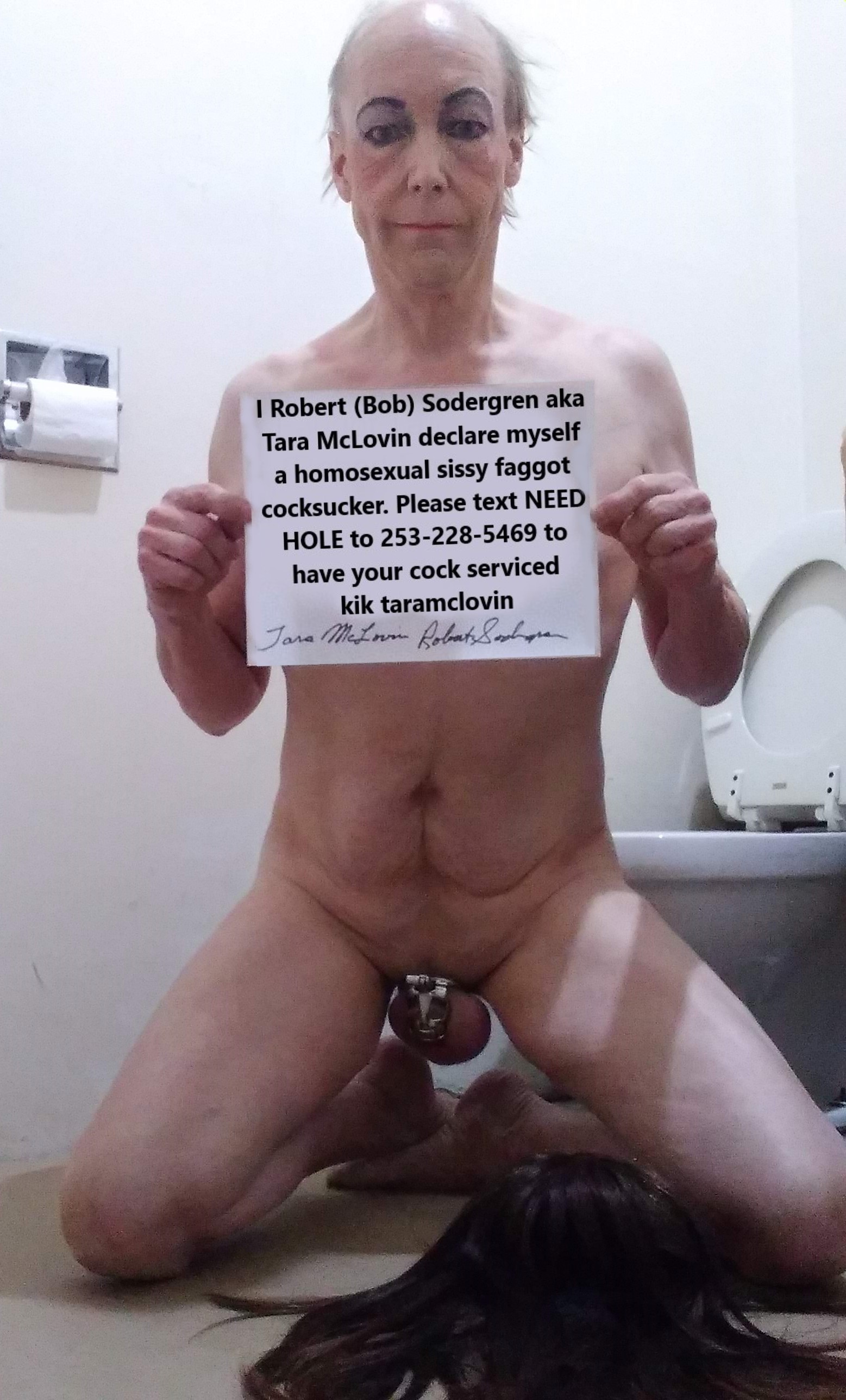 I Bob Sodergren declare that I am a homosexual sissy faggot cocksucker