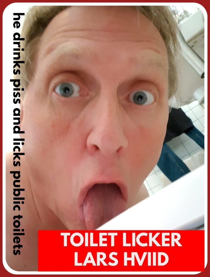 Toilet licker Lars Hviid