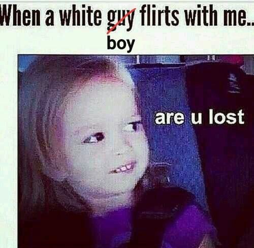 When A White Boy Flirts With Me #BlackNewWorldOrder