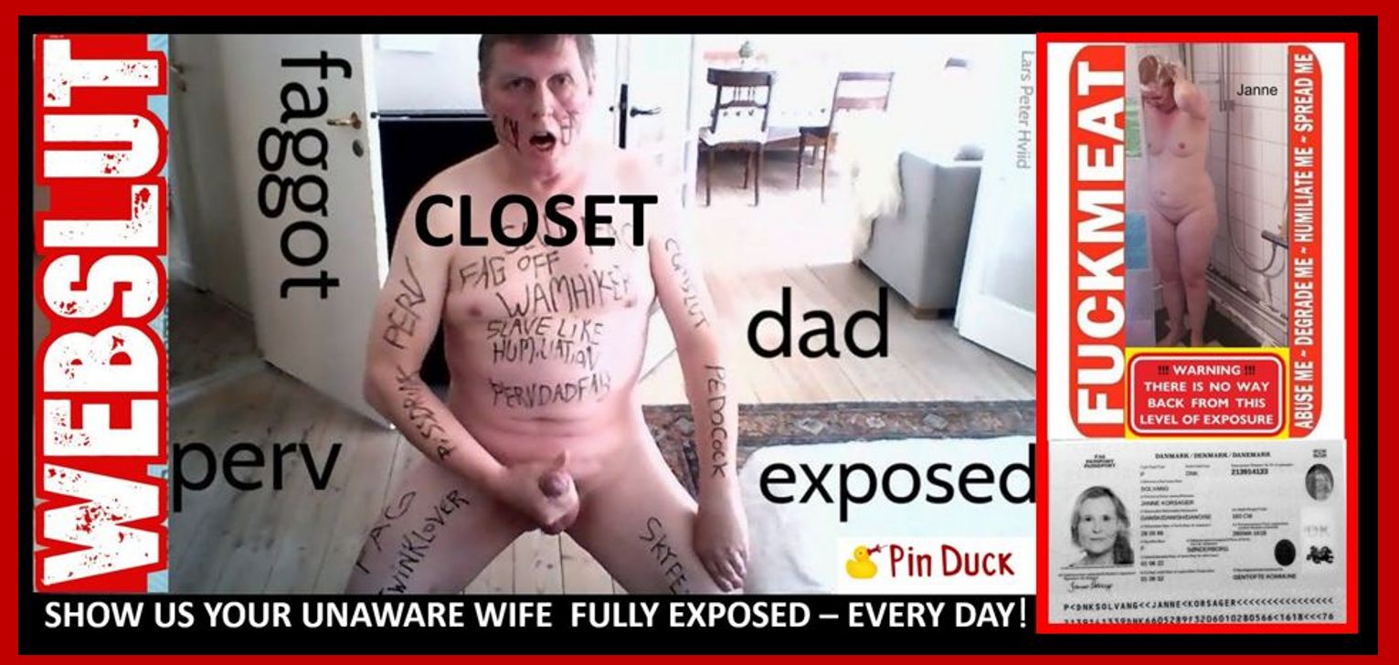 show us your unaware webslut Jane korsager exposed 