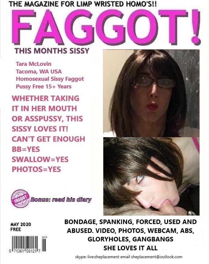 FAGGOT the magazine for limp wristed homo's! Features Tara McLovin identified & outed Bob Sodergren
