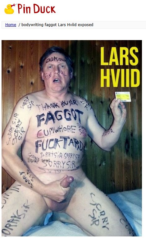 named fag Lars Hviid with bodywriting