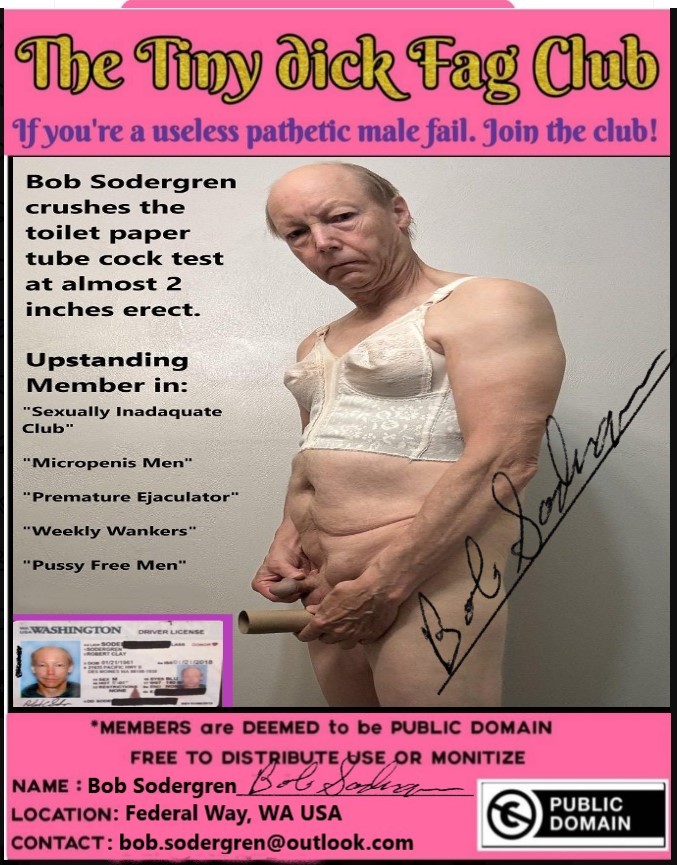 The Tiny Dick Fag Club micropenis  Bob Sodergren is a top member b