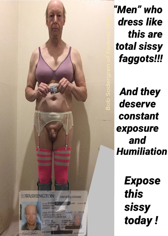 TOTAL SISSY FAGGOT Bob Sodergren sexy purple bra garter pink hose washington state