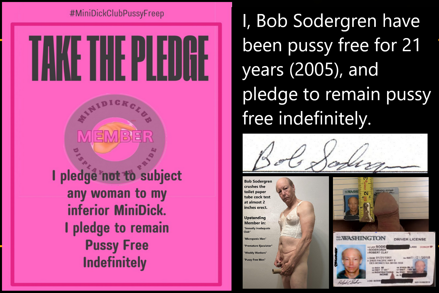 PUSSY FREE PLEDGE Bob-Sodergren 21+ years. Micropenis male unable to penetrate a female LOSER