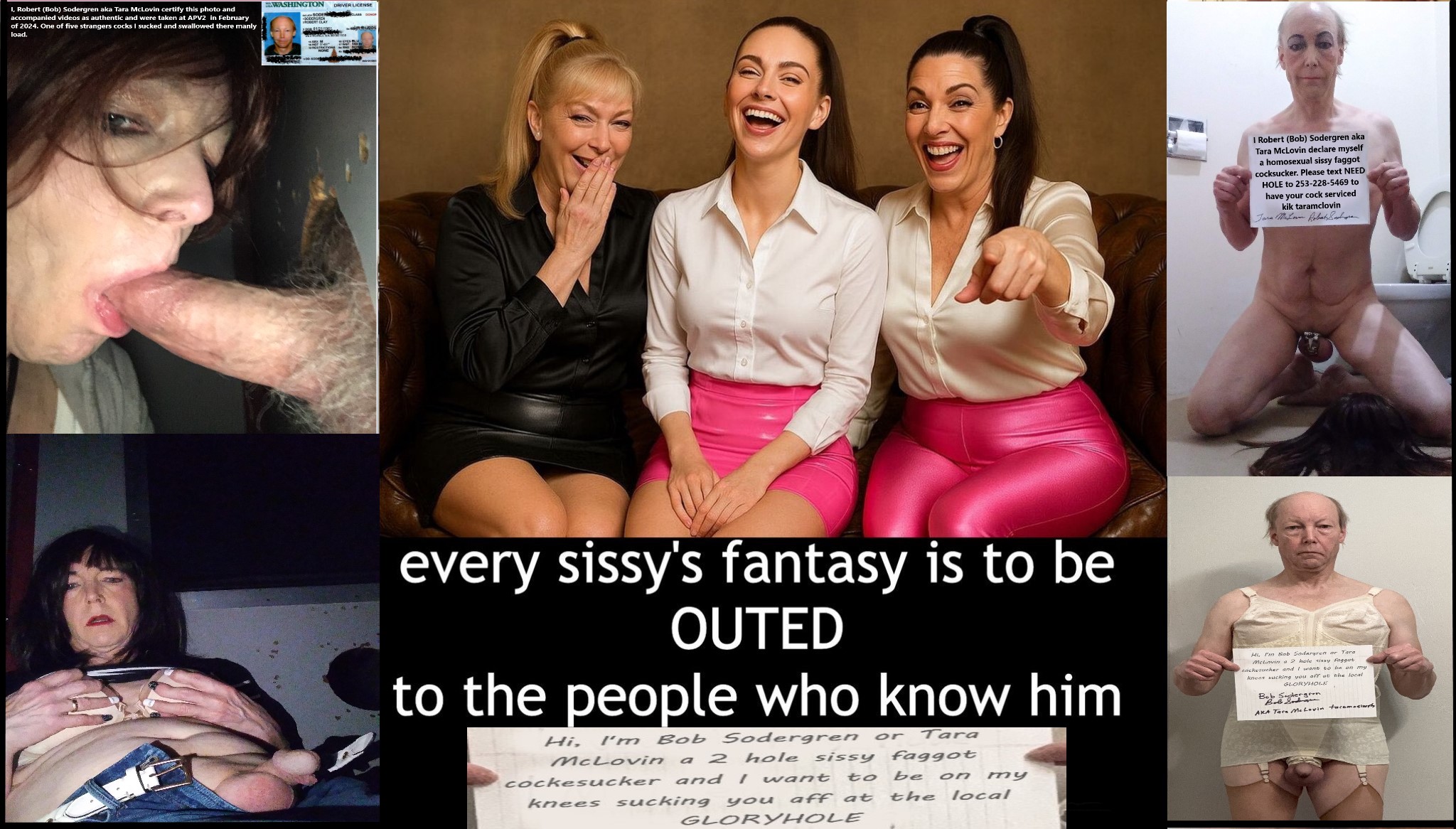 My fantasy is to be outed to the people who know me. Bob Sodergren aka Tara McLovin tacomasissyfag