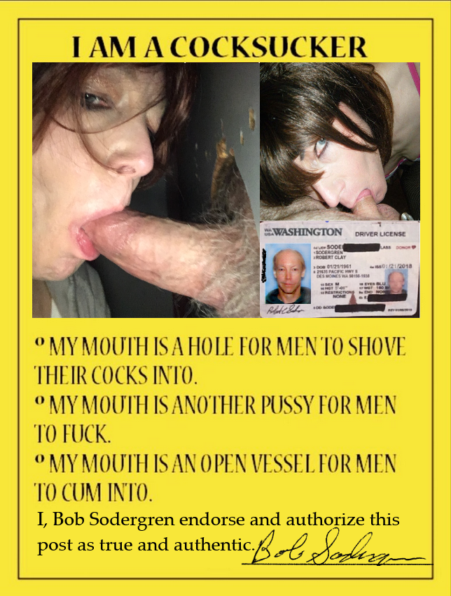 Bob Sodergren I AM A COCKSUCKER for Mr-exposure signed real id drivers license outed caught no way 