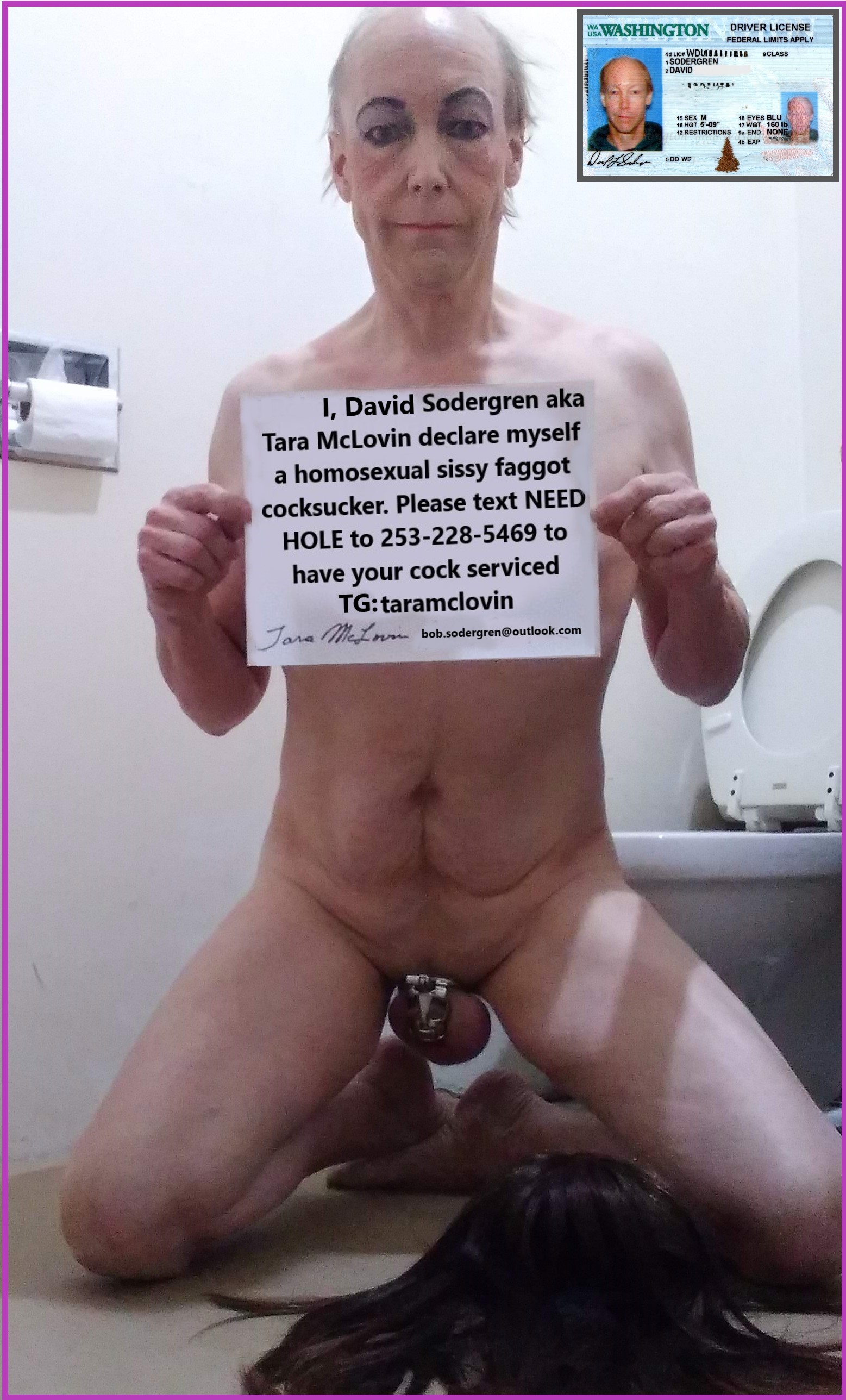 I, David Sodergren declare I am a homosexual sissy cocksucker with license id proof