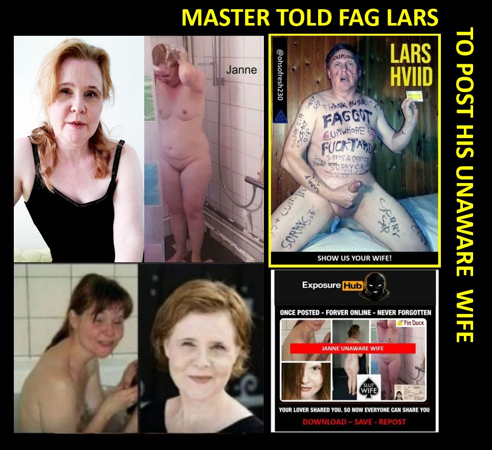 Faggot LarsHviid  and his unaware wife. Master made him post her