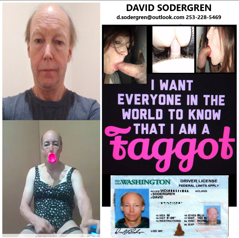 I want everyone in the world to know that I am a FAGGOT  David Sodergren